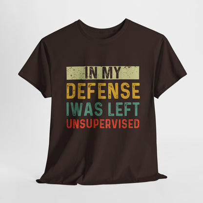 In My Defense I Was Left Unsupervised Funny Retro Vintage T-Shirt