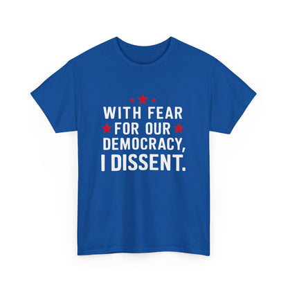 I Dissent Fear for our Democracy Justice Sotomayor T-Shirt