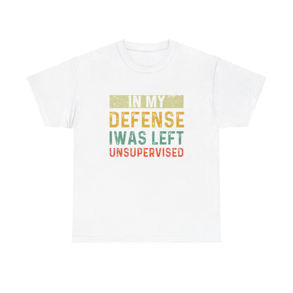 In My Defense I Was Left Unsupervised Funny Retro Vintage T-Shirt