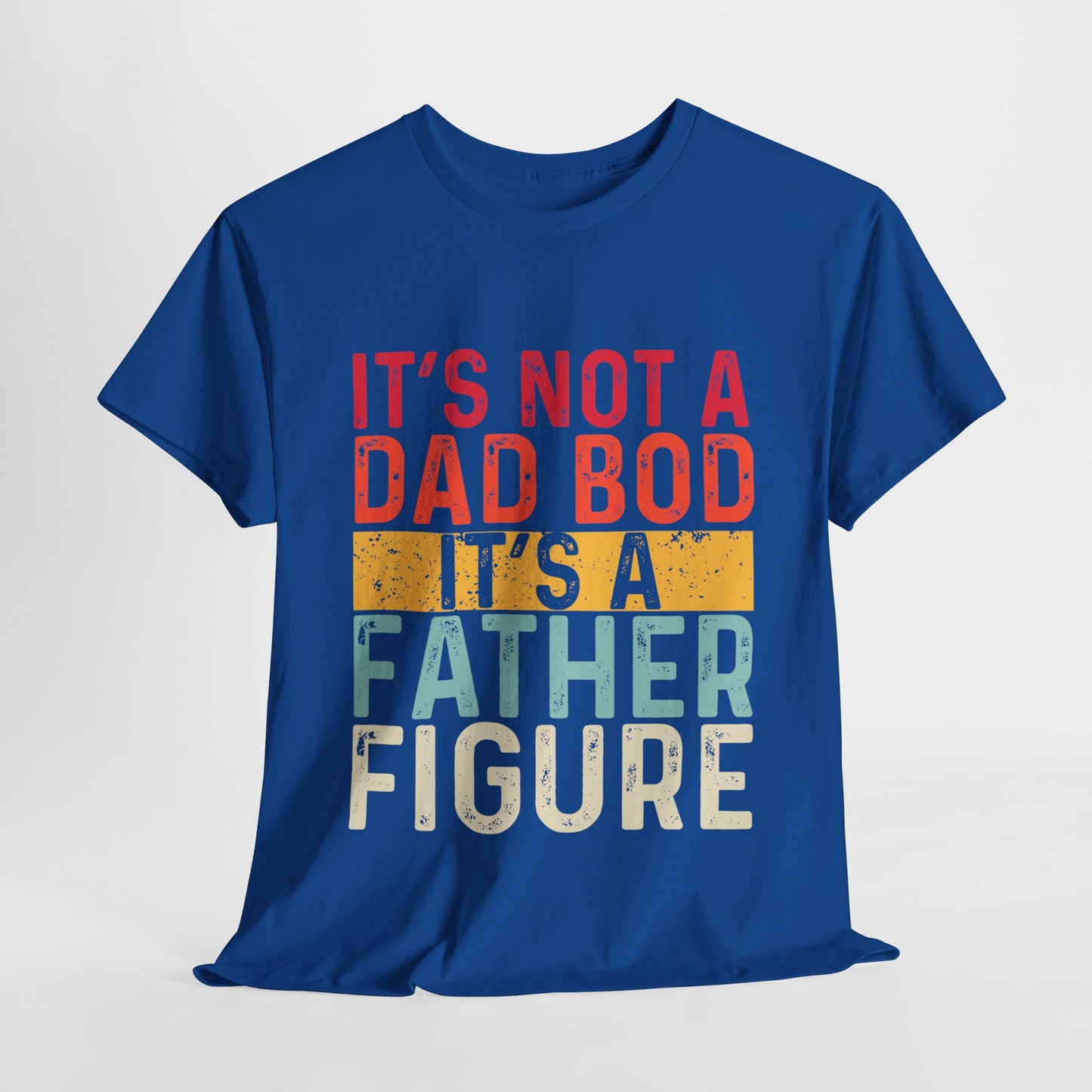 It's Not A Dad Bod It's A Father Figure Funny Retro Vintage T-Shirt