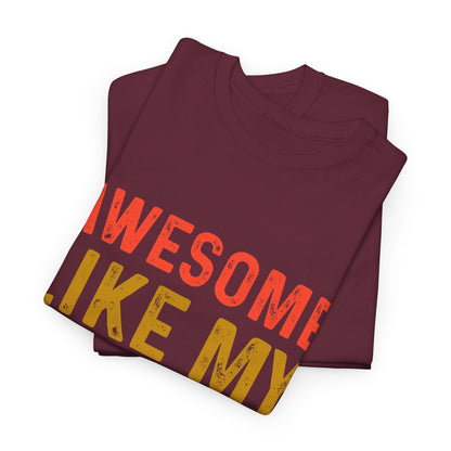 Awesome Like My Daughter Funny Father’s Day Humor Proud Dad T-Shirt