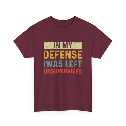 In My Defense I Was Left Unsupervised Funny Retro Vintage T-Shirt