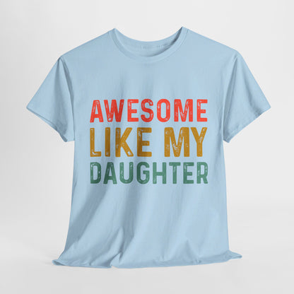 Awesome Like My Daughter Funny Father’s Day Humor Proud Dad T-Shirt