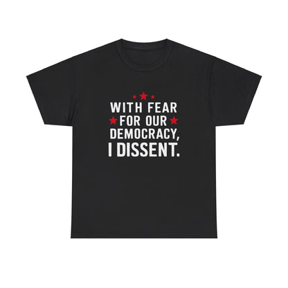 I Dissent Fear for our Democracy Justice Sotomayor T-Shirt