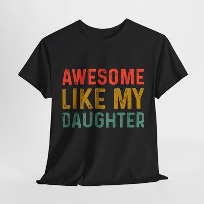 Awesome Like My Daughter Funny Father’s Day Humor Proud Dad T-Shirt