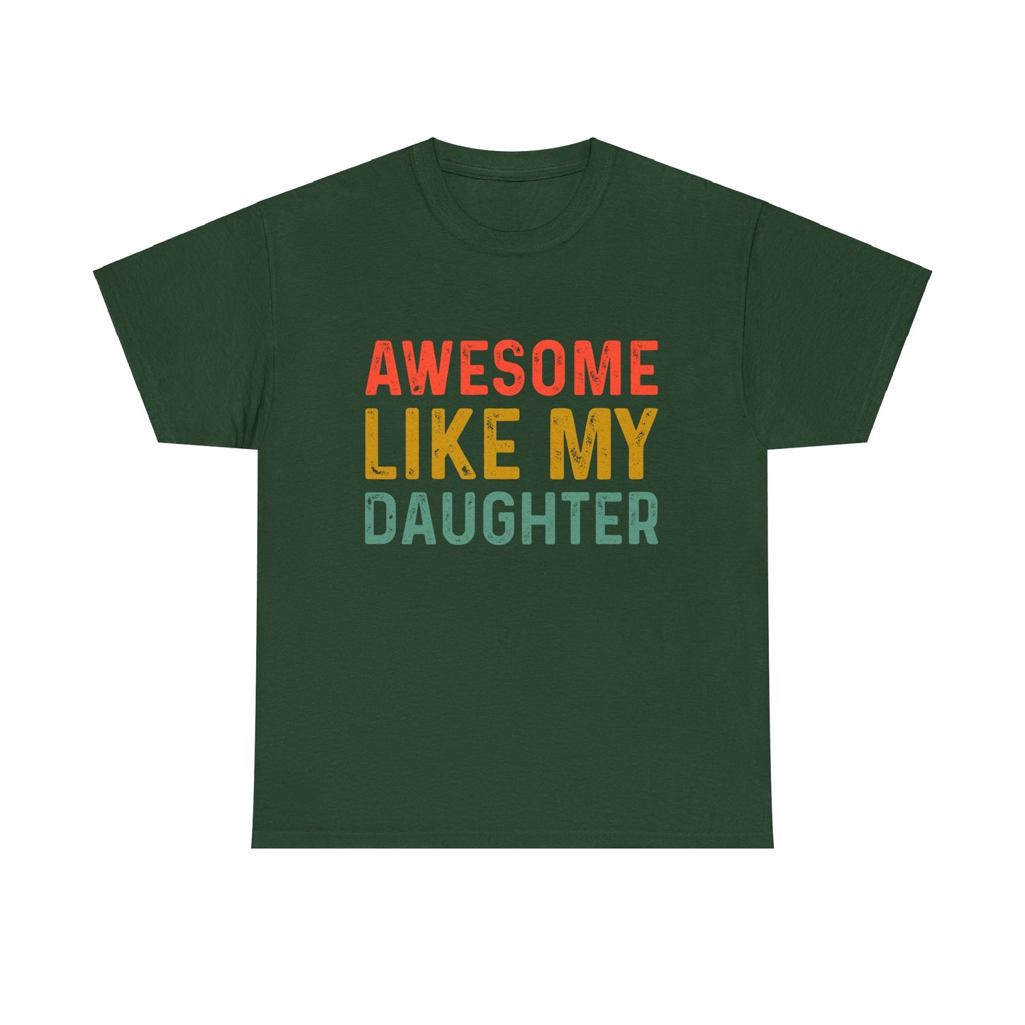 Awesome Like My Daughter Funny Father’s Day Humor Proud Dad T-Shirt