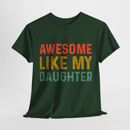 Awesome Like My Daughter Funny Father’s Day Humor Proud Dad T-Shirt