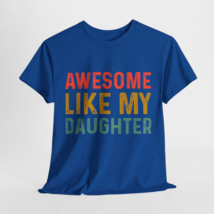 Awesome Like My Daughter Funny Father’s Day Humor Proud Dad T-Shirt