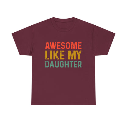 Awesome Like My Daughter Funny Father’s Day Humor Proud Dad T-Shirt