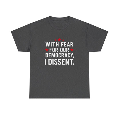 I Dissent Fear for our Democracy Justice Sotomayor T-Shirt