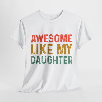 Awesome Like My Daughter Funny Father’s Day Humor Proud Dad T-Shirt