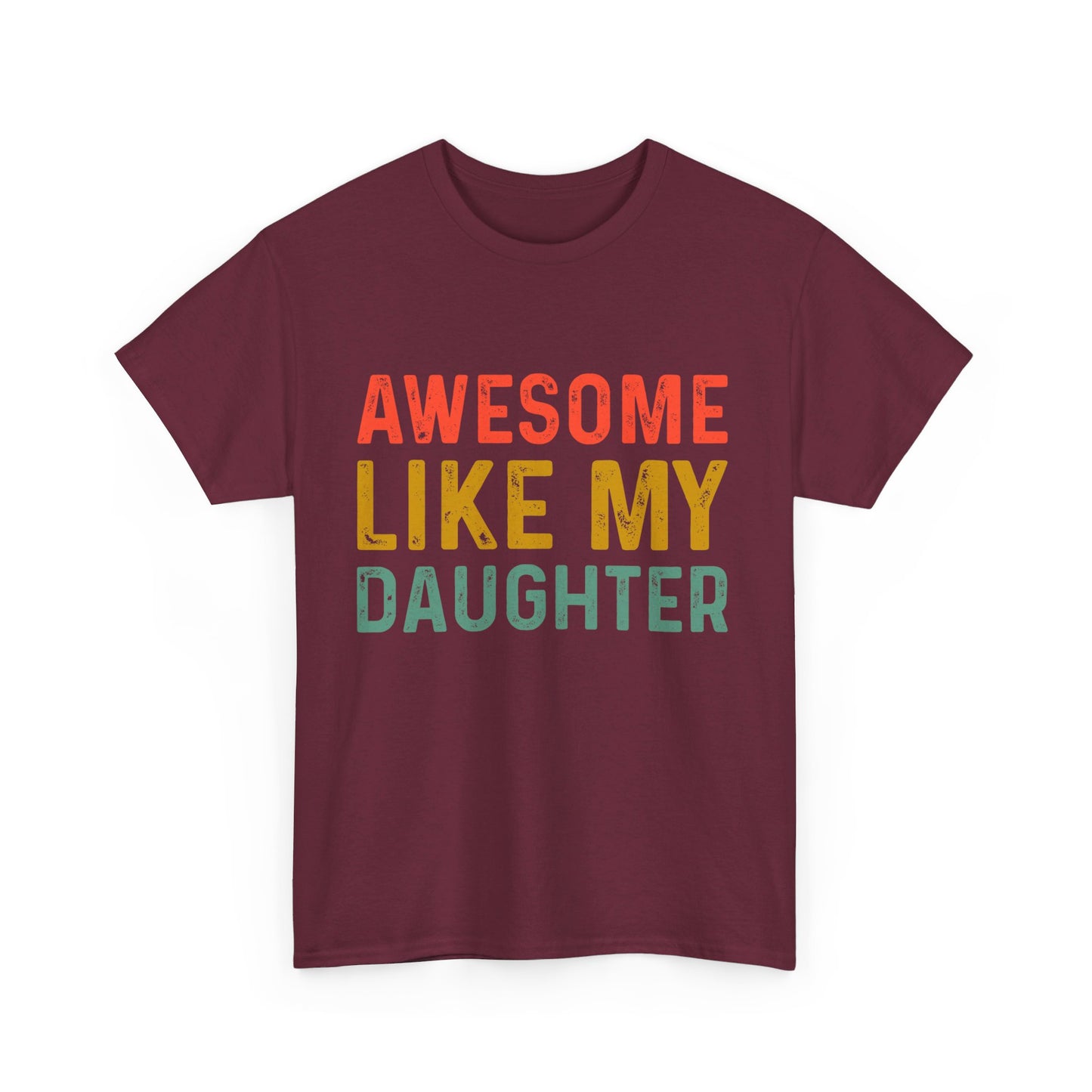 Awesome Like My Daughter Funny Father’s Day Humor Proud Dad T-Shirt