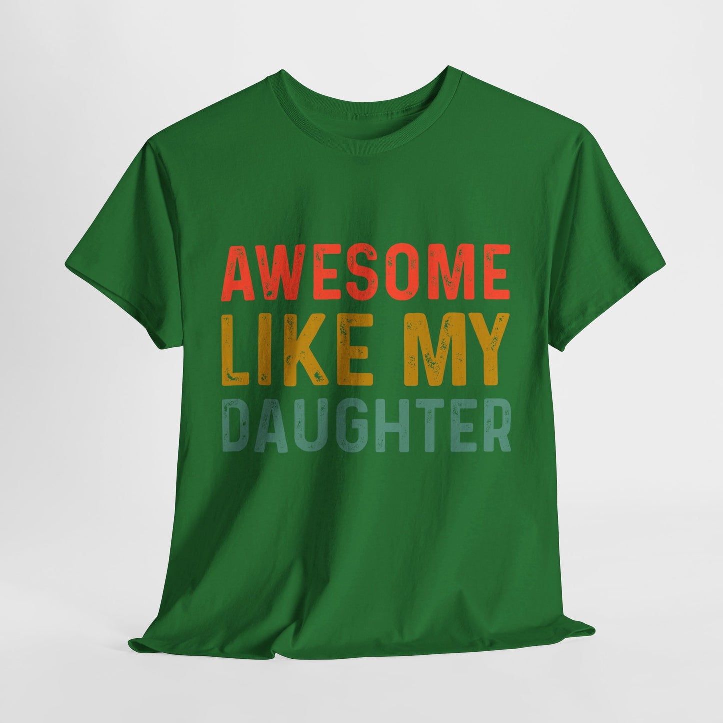 Awesome Like My Daughter Funny Father’s Day Humor Proud Dad T-Shirt