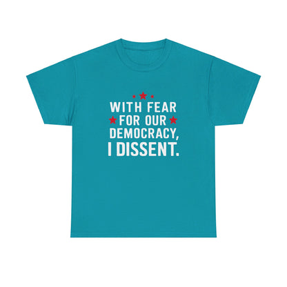 I Dissent Fear for our Democracy Justice Sotomayor T-Shirt