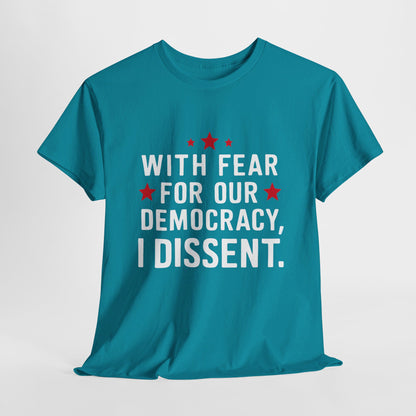 I Dissent Fear for our Democracy Justice Sotomayor T-Shirt